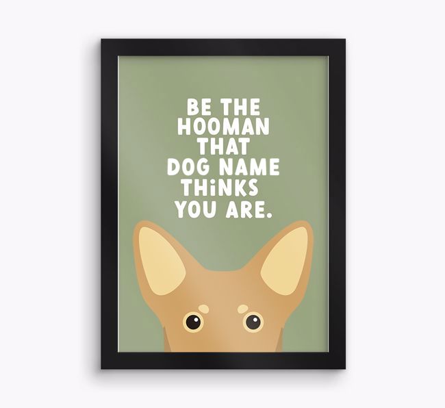 Be The Hooman: Personalised {breedFullName} Framed Print